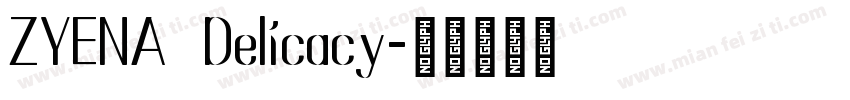 ZYENA Delicacy字体转换